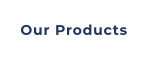 Our Products